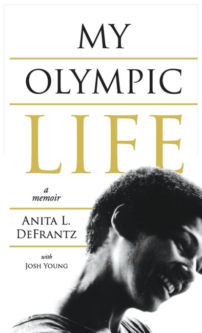 My Olympic Life: A Memoir
