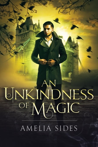 An Unkindness of Magic A Steampunk Novel