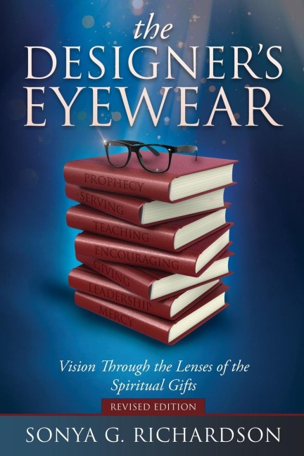 The Designers Eyewear: Vision Through the Lenses of the Spiritual Gifts
