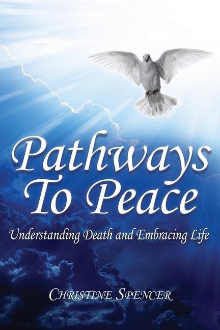 Pathways to Peace: Understanding Death and Embracing Life
