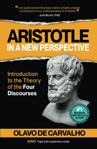 Aristotle in a New Perspective Introduction to the Theory of the Four Discourses