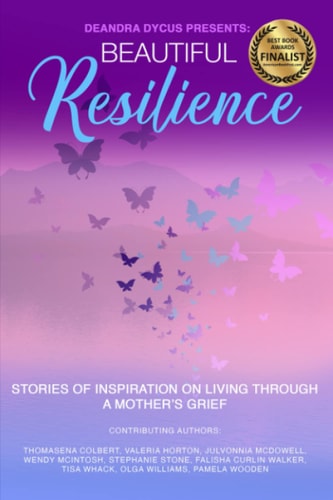 Beautiful Resilience Stories of Inspiration on Living Through a Mother's Grief