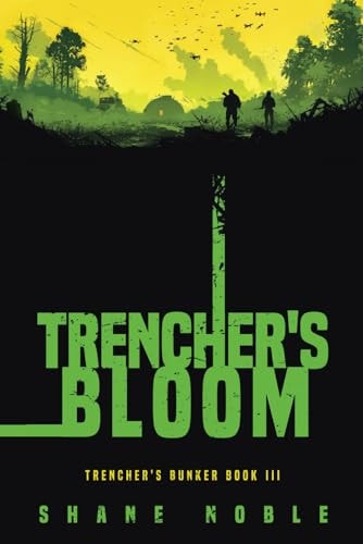 Trencher's Bloom Trencher's Bunker Book III