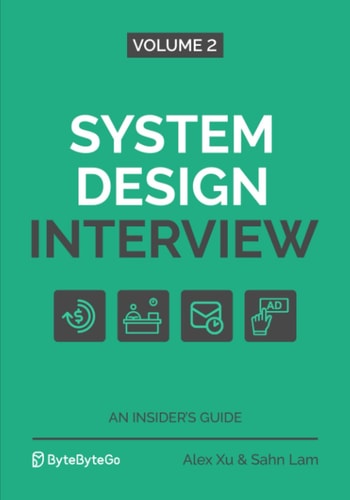System Design Interview - An Insider's Guide Volume 2