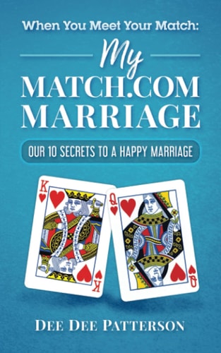 When You Meet Your Match My Match.com Marriage: Our 10 Secrets to a Happy Marriage