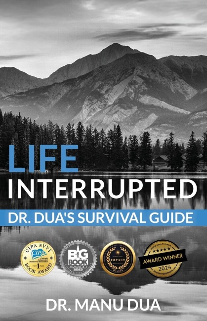 Life Interrupted: Dr. Duas Survival Guide