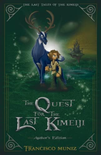 The Quest for the Last Kimeiji The Last Tales of the Kimeiji (Book 1) -Author's Edition-