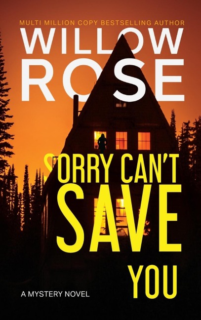 SORRY CANT SAVE YOU: A MYSTERY NOVEL