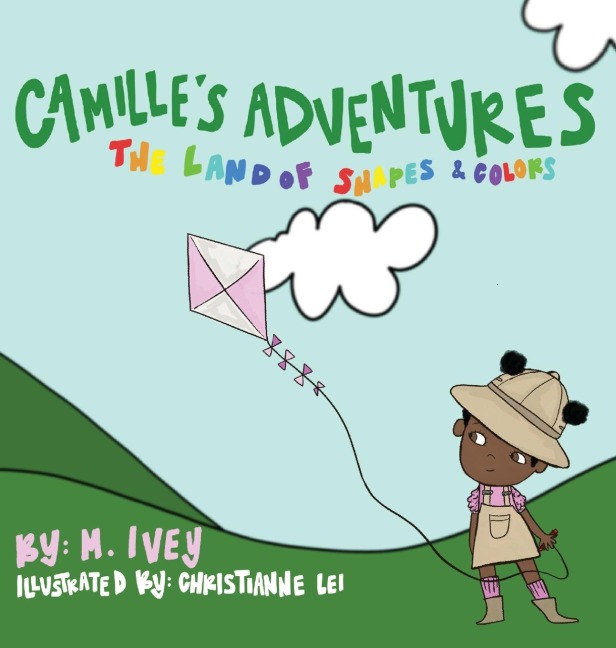 Camilles Adventures: The Land of Shapes and Colors: The Land of Shapes and Colors