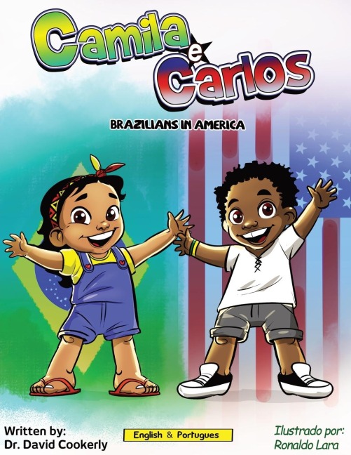 Camila e Carlos  (English Portuguese Bilingual Book for Kids - Brazilian): Brazilians in America