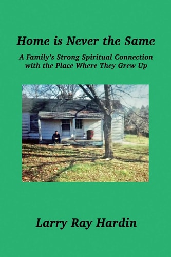 Home Is Never the Same A Family's Strong Spiritual Connection with the Place Where They Grew Up