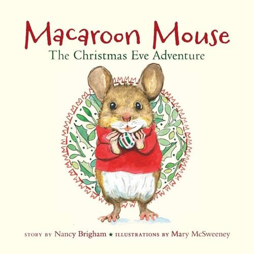 Macaroon Mouse The Christmas Eve Adventure