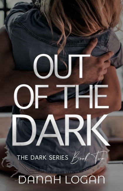 Out of the Dark: A Dark New Adult Romantic Suspense Trilogy