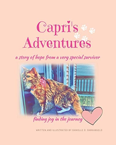 Capri's Adventures A Story of Hope from a Very Special Survivor