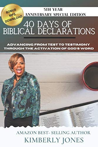 40 Days of Biblical Declarations Advancing from Test to Testimony Through the Activation of God's Word