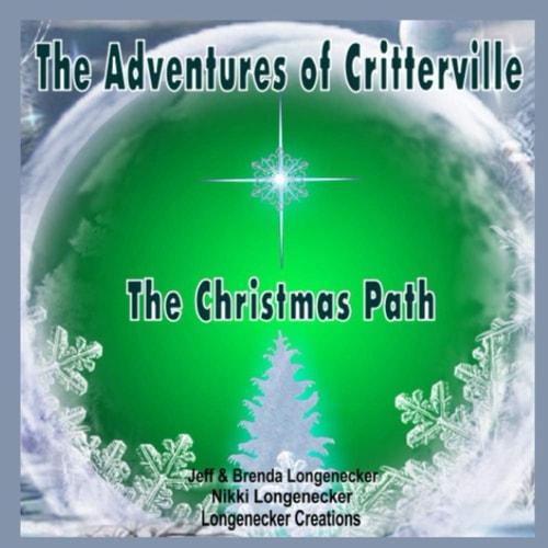 The Adventures of Critterville The Christmas Path