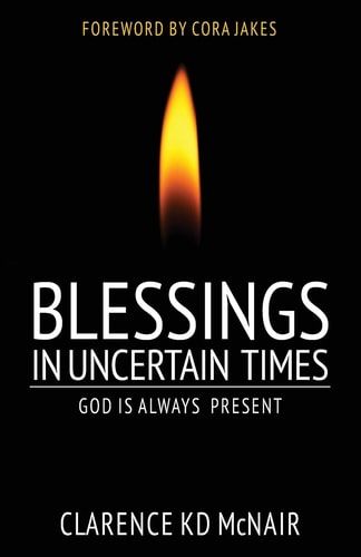 Blessings in Uncertain Times God Is Always Present