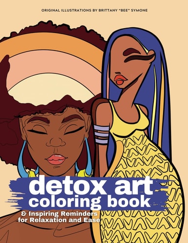 Detox Art Coloring Book And Inspiring Reminders for Relaxation and Ease
