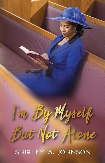 Im By Myself, But Not Alone
