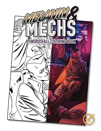 Melanin and Mechs A Swordsfall Coloring Book