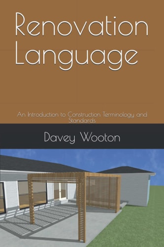 Renovation Language An Introduction to Construction Terminology and Standards