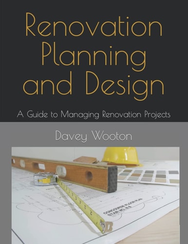 Renovation Planning and Design A Guide to Managing Renovation Projects