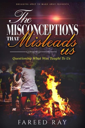 The Misconceptions That Mislead Us Questioning What Was Taught to Us