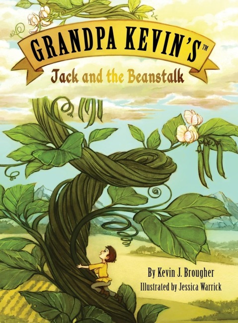Grandpa Kevins...Jack and the Beanstalk