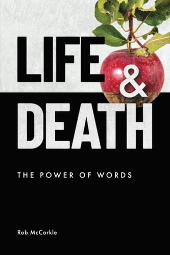 Life & Death The Power of Words