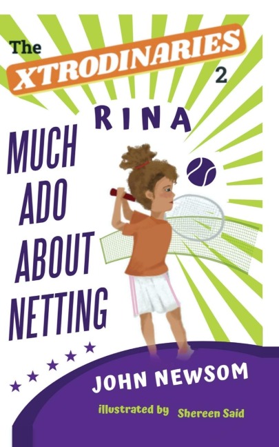 The XTRODINARIES Book 2: Rina Much Ado About Netting