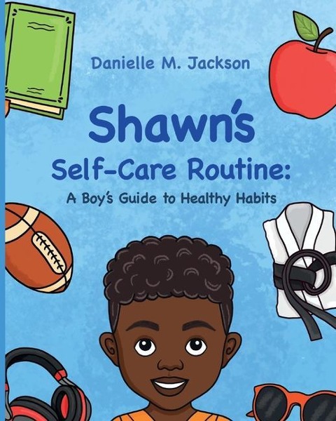 Shawn Self-Care Routine: A Boys Guide to Healthy Habits