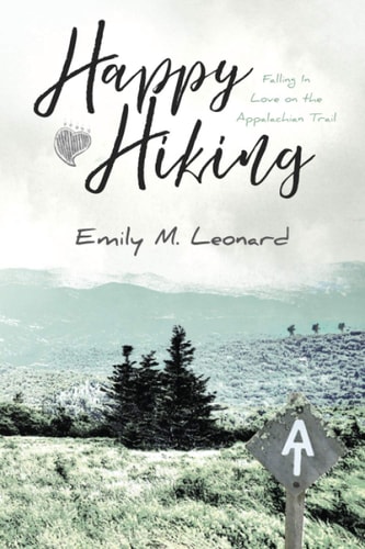 Happy Hiking Falling in Love on the Appalachian Trail
