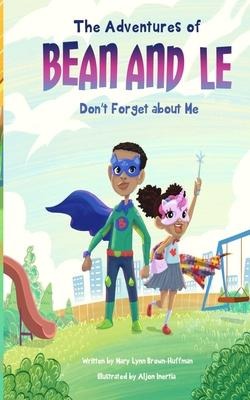 The Adventures of Bean and Le- Dont Forget Get About Me