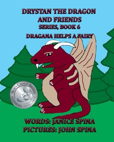 Drystan the Dragon and Friends Series, Book 6 Dragana Helps a Fairy