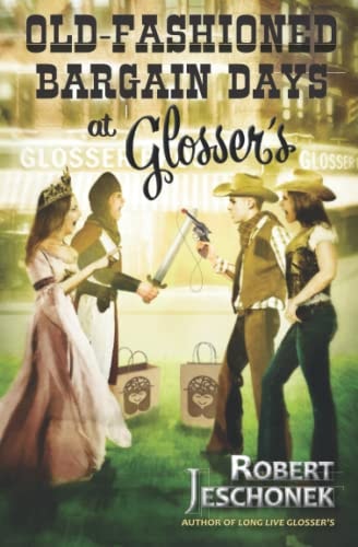 Old-Fashioned Bargain Days at Glosser's A Johnstown Tale
