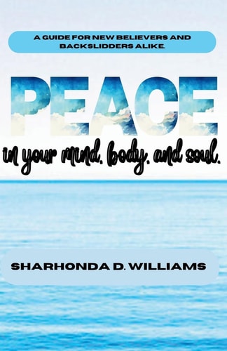 Peace In Your Mind, Heart, and Soul