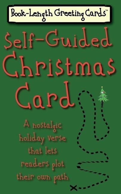 Self-Guided Christmas Card: A Nostalgic Holiday Verse That Lets Readers Plot Their Own Path