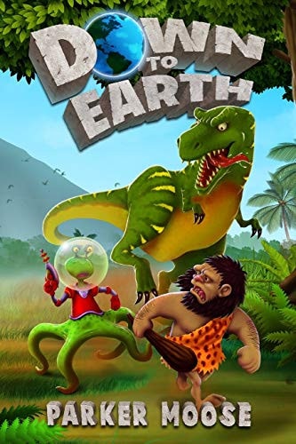 Down to Earth A Prehistoric Sci-Fi Comedy
