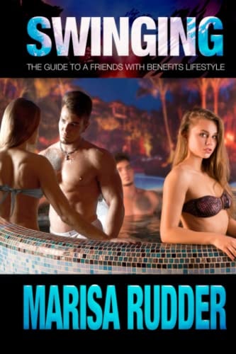 Swinging The Guide to a Friends with Benefits Lifestyle