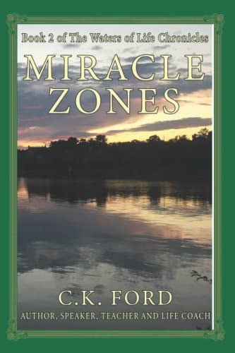 Miracle Zones Book 2 of The Waters of Life Chronicles
