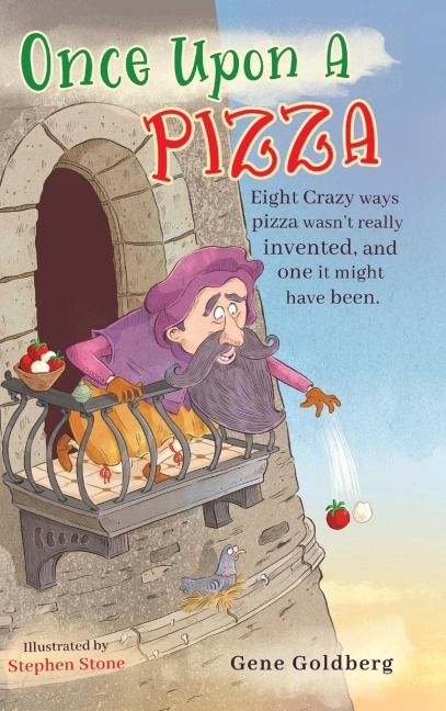 Once Upon A Pizza: Eight crazy ways pizza wasnt really invented, and one it might have been.