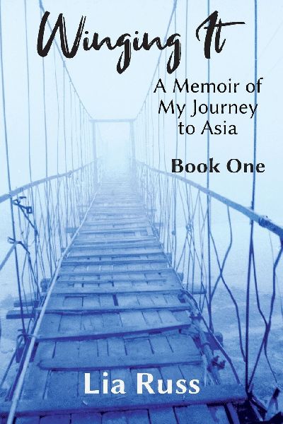 Winging It: A Memoir of My Journey to Asia