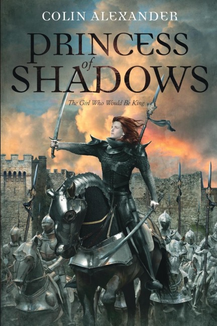 Princess of Shadows: The Girl Who Would Be King