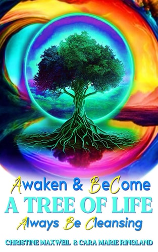Awaken & Become A Tree of Life Always Be Cleansing