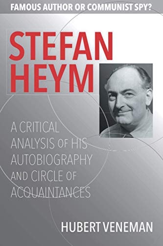 Stefan Heym A Critical Analysis Of His Autobiography And Circle Of Acquaintances