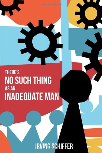 There's No Such Thing as an Inadequate Man