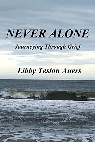 Never Alone Journeying Through Grief