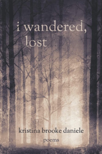 I Wandered, Lost Poems