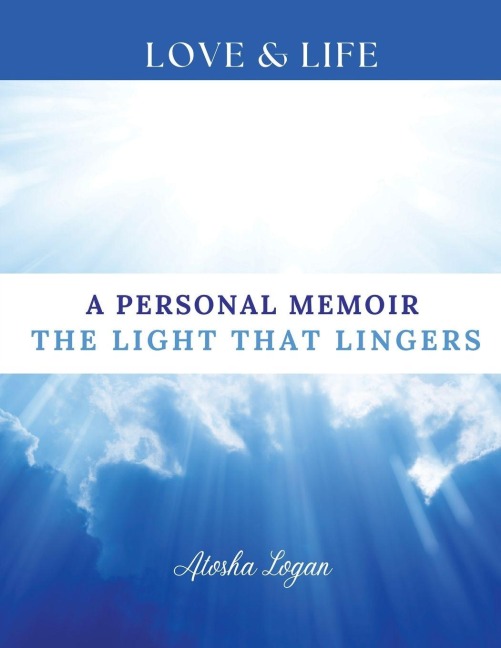 A Personal Memoir: The Light That Lingers
