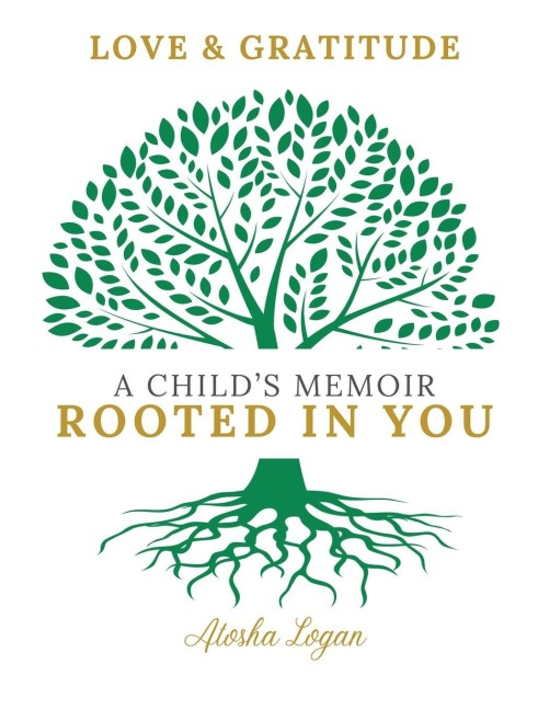 A Childs Memoir: Rooted in You